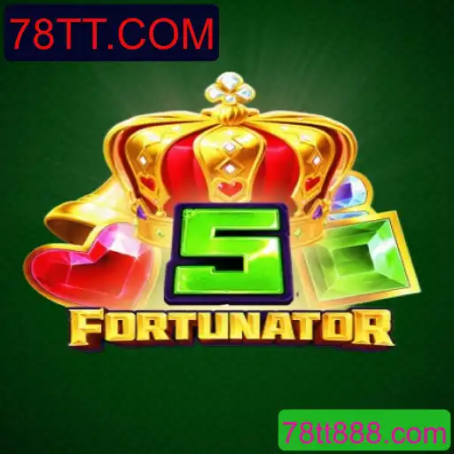 Conheça o Mundo do Jogo 5Fortunator com 78TT.COM